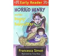 Horrid Henry and the Bogey Babysitter (Early Reader) (Horrid Henry Early Reader) by Simon, Francesca (August 29, 2013) Paperback