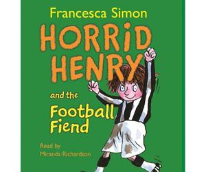 Horrid Henry and the Football Fiend: Book 14