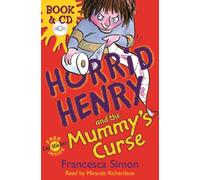 Horrid Henry and the Mummy's Curse: Book 7