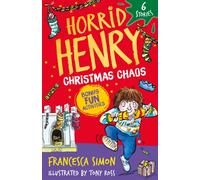 Horrid Henry: Christmas Chaos : 6 Stories