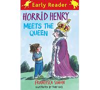 Horrid Henry Early Reader: Horrid Henry Meets the Queen: Book 16