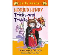 Horrid Henry Early Reader: Horrid Henry Tricks and Treats: Book 13