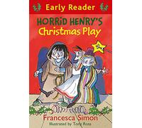 Horrid Henry's Christmas Play: Book 25 (Horrid Henry Early Reader)