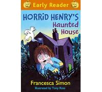 Horrid Henry Early Reader: Horrid Henry's Haunted House: Book 28