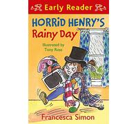 Horrid Henry Early Reader: Horrid Henry's Rainy Day: Book 14