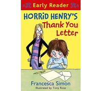 Horrid Henry Early Reader: Horrid Henry's Thank You Letter: Book 9