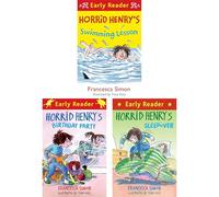 Horrid Henry Early Reader Laugh-Out-Loud Collection by Francesca Simon: Swimming Lesson, Birthday Party & Sleepover - Three Funny Tales for Children Starting to Read Alone (3-Book Set)