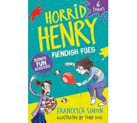 Horrid Henry: Fiendish Foes: 6 Stories