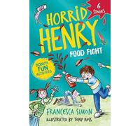 Horrid Henry: Food Fight : 6 Stories