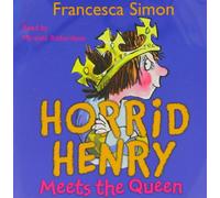 Horrid Henry Meets the Queen: Book 12