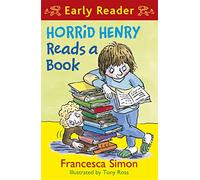 Horrid Henry Early Reader: Horrid Henry Reads A Book: Book 10 (Horrid Henry Early Reader)