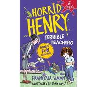 Horrid Henry: Terrible Teachers : 6 Stories