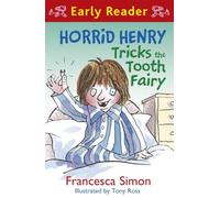 Horrid Henry Early Reader: Horrid Henry Tricks the Tooth Fairy