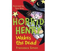Horrid Henry Wakes the Dead by Simon, Francesca (2009) Paperback