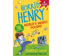 Horrid Henry: World's Worst Holiday : 6 Stories