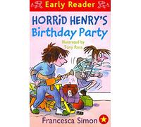 [Horrid Henry's Birthday Party: (Early Reader)] [by: Francesca Simon]