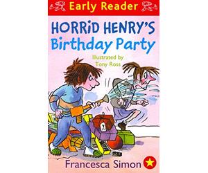 [Horrid Henry's Birthday Party: (Early Reader)] [by: Francesca Simon]