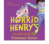 [Horrid Henry's Underpants] [by: Francesca Simon]