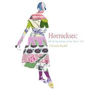 Horrockses Fashion: Off-The-Peg Fashion in the 40s and 50s