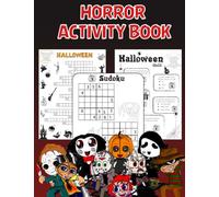 Horror Activity Book: Activity book With a lot of Games, Counting, Tracing, Coloring, Mazes, and More! ( Halloween activity Books for girls and boys all ages)