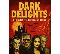 Horror Adult Coloring Book | 8.5 x 11" | Dark Delights: A Horror Coloring Adventure for Adults: Vampires, Monsters, Frankenstein - Coloring Book For Creepy Fun Relaxation!
