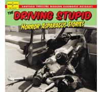 The Driving Stupid - Horror Asparagus Stories