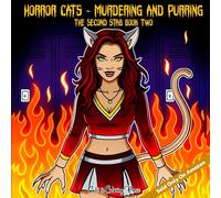 Horror Cats Murdering and Purring the Second Stab Book Two: Purring Predators and Murderous Meows - A Thrilling Coloring Adventure