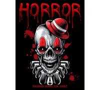 Horror Coloring Books for Adults: Creepy Coloring Book (Adult Colouring Book)