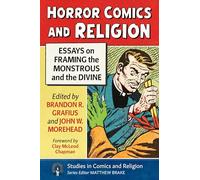 Horror Comics and Religion – Essays on Framing the Monstrous and the Divine