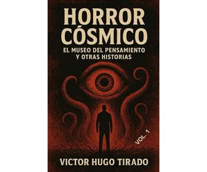 Horror Cósmico: El Museo del Pensamiento y Otras Historias