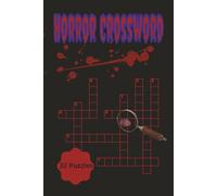 Horror Crossword Puzzle Book for Adults: 32 Terrifyingly Fun Crosswords | Chilling Brain Games in a Compact 6x9 Travel Size (The Dark Delights Collection)