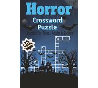 Horror Crossword Puzzles: Crossword puzzles with Easy to Read Print about scary, haunted, fear and more | 6x9 inches 110 Pages| 50+ puzzles... Gifts for Vacation Holidays and Free Times