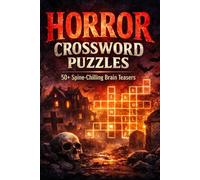 Horror Crossword Puzzles: Crossword Puzzles with Easy to Read Print about scary, haunted, spooky and more | 6x9 inches 110 Pages| 50+ puzzles... Gifts for Vacation Holidays and Free Times
