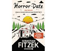 Horror-Date: kein Thriller (Obwohl man beim Dat, Fitzek, Fitzek,.