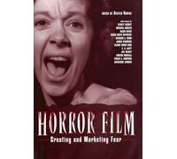 Horror Film: Creating and Marketing Fear