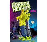 Horror Heights: The Slime : Book 1