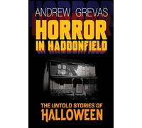 Horror in Haddonfield: Halloween’s Untold Stories