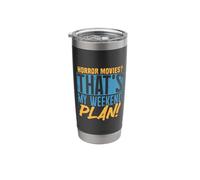 Horror Movies? That's My Weekend Plan Stainless Steel Insulated Tumbler
