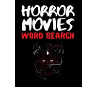 Horror Movies Word Search: The Ultimate Horror Film Collection! (Movie Word Searches)