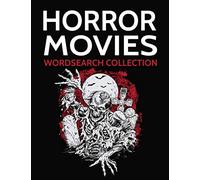 Horror Movies Wordsearch Collection: The Ultimate Horror Film, Actors and Directors Word Search Puzzle Anthology