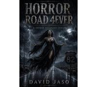 Horror Road 4ever: Stories