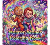 Horror Stoner Coloring Book: 50 Tripppy Coloring Pages For Adults And Teens Funny Creepy Art Spooky Cannabis Vibes Psychedelic Cutest Chibi Serial ... Relief Activity On Holiday And Christma