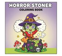 Horror Stoner Coloring Book: Funny and Chill Designs Featuring Cute Monsters and Creepy-Cute Friends