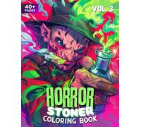 Horror Stoner Coloring Book: Iconic Horror Stoner Characters Coloring Book for Adults to Relax and Unwind (Vol. 3) (Stonner Collection)