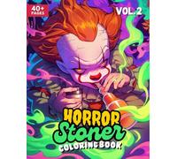 Horror Stoner Coloring Book: Iconic Horror Stoner Characters Coloring Book for Adults to Relax and Unwind (Vol. 2) (Stonner Collection)