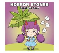 Horror Stoner: Trippy and Whimsical Coloring Book with Funny Ghosts and Adorable Monsters