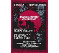 Horror Stories Collection: Dracula, The Strange Case of Dr. Jekyll and Mr. Hyde, Frankenstein and The Legend of Sleepy Hollow