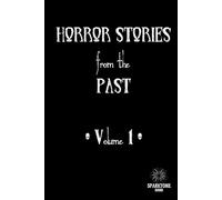 Horror Stories from the Past: Volume 1