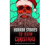 Horror Stories to Ruin Christmas: Serenity Falls Forever