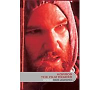 Horror the Film Reader (In Focus: Routledge Film Readers)
